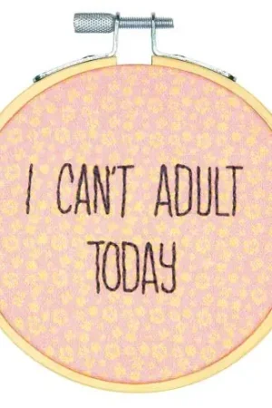 Vendita Finale Kit per ricamo a tamburo - Non posso essere adulto oggi - Dimensions