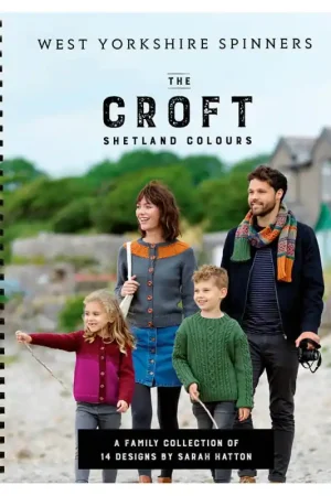 Miglior Prezzo The Croft Aran. Shetland Colours. A Family Collection of 14 Designs by Sarah Hatton