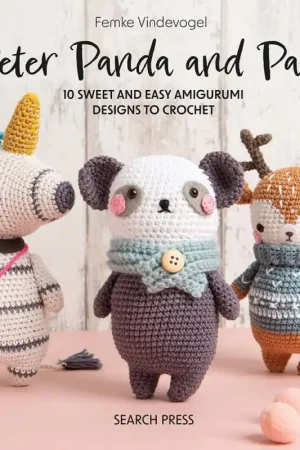 Nuovo Arrivo Peter Panda and Pals. 10 Sweed and Easy Amigurumi Designs to Crochet